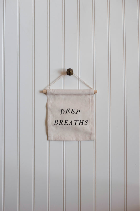 Deep Breaths Sign